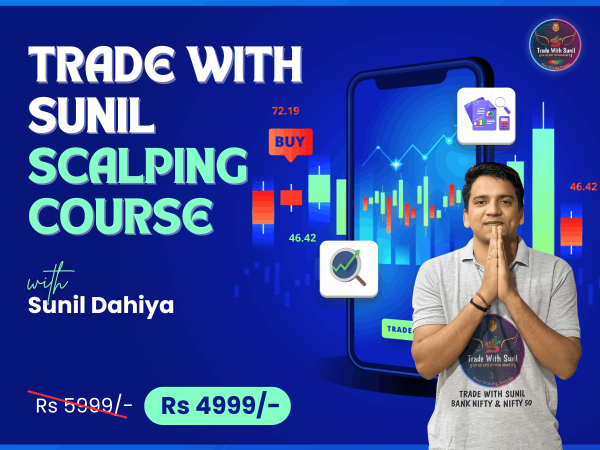 Trade with Sunil Scalping  COURSE