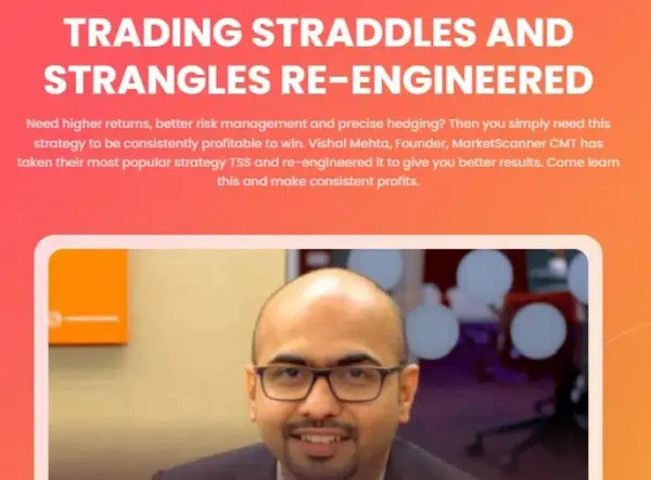 Vishal Mehta – Trading Straddles and Strangles Re-engineered