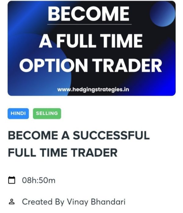 Become A Full Time Optlon Trader By Vlnay Bhandari Course  - HEDGINGSTRATEGIES. IN