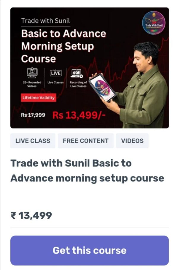 Trade With Sunil Basic to Advance Morning Setup Course Live Vidoes