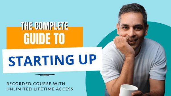 Ankur Warikoo THE COMPLETE GUIDE TO STARTING UP Course