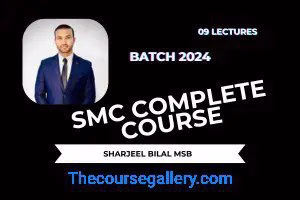 MSB Sharjeel Bilal SMC Complete Course