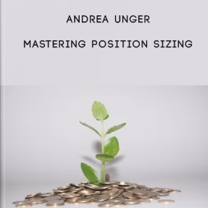 Andrea Unger - Mastering Position Sizing